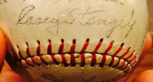 Casey Stengel's autograph on a ball my wife's uncle used to take to Yankee Stadium in the 1950s. The ball now belongs to my son Mike.
